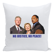 Load image into Gallery viewer, Jackson Clinton No Justice, No Peace Cry Pillow