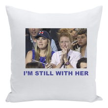 Load image into Gallery viewer, Still With Her - Cry Pillow