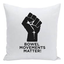 Load image into Gallery viewer, Bowel Movements Matter Fist