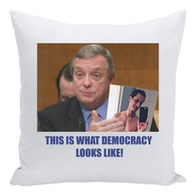 Load image into Gallery viewer, Dick Durbin This is What Democracy Looks Like!