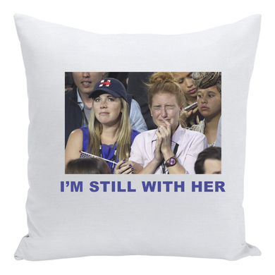 Still With Her - Cry Pillow