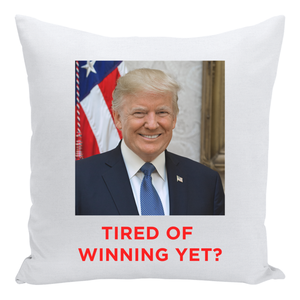 TRUMP Tired of Winning Cry Pillow