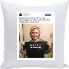 Load image into Gallery viewer, Hillary Nasty Woman Tweet Cry Pillow