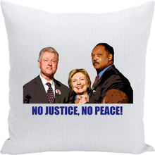 Load image into Gallery viewer, Jackson Clinton No Justice, No Peace Cry Pillow